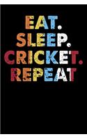 Eat.Sleep.Cricket.Repeat.
