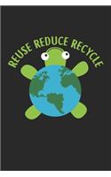 Reduce Reuse Recycle: Turtle Save Earth Ocean Notebook 6x9 Inches 120 lined pages for notes Notebook 6x9 Inches - 120 lined pages for notes, drawings, formulas - Organize