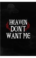 Heaven Don't Want Me: Notebook Journal Composition Blank Lined Diary Notepad 120 Pages Paperback Black Texture Hell