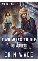 Two Ways to Die