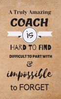 A Truly Amazing COACH is Hard to Find Difficult to Part With & impossible to Forget