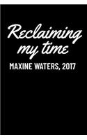 Reclaiming My Time Maxine Waters, 2017