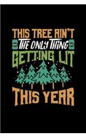 This Tree Ain't The Only Thing Getting LIT This Year