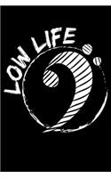 Low Life: Funny Music Low Life Clef Guitar Lined Notebook Journal Diary 6x9