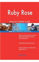 Ruby Rose RED-HOT Career Guide; 2589 REAL Interview Questions