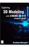Exploring 3D Modeling with CINEMA 4D R19: A Beginner's Guide