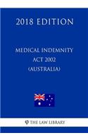 Medical Indemnity Act 2002 (Australia) (2018 Edition)