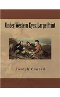 Under Western Eyes: Large Print