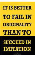 It Is Better to Fail in Originality Than to Succeed in Imitation