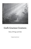 God's Gracious Creatures: Tales of Wings and Tails