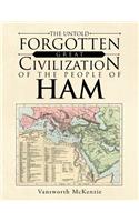 The Untold Forgotten Great Civilization of the People of Ham