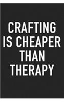 Crafting Is Cheaper Than Therapy