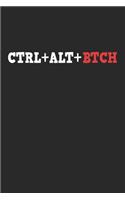 Ctrl+alt+btch