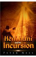 Heni Hani and the Incursion