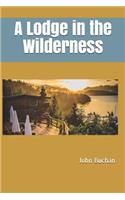 A Lodge in the Wilderness