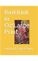 Rinkitink in Oz: Large Print