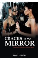 Cracks in the Mirror