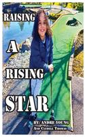 Raising A Rising Star