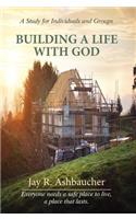 Building a Life with God