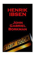Henrik Ibsen - John Gabriel Borkman