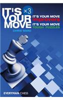 It's Your Move X 3