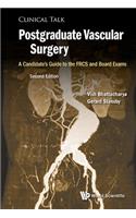 Postgraduate Vascular Surgery: A Candidate's Guide To The Frcs And Board Exams