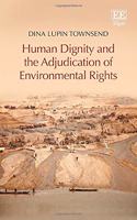 Human Dignity and the Adjudication of Environmental Rights