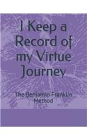 I Keep a Record of My Virtue Journey