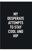 My Desperate Attempts to Stay Cool and Hip