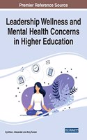 Leadership Wellness and Mental Health Concerns in Higher Education