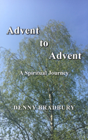 Advent to Advent: A Spiritual Journey