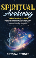 Spiritual Awakening: 4 Books in 1: Chakras for beginners, chakras healing, psychic awakening, psychic abilities. Awake your spirituality improve your mind power and crea