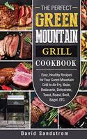 Perfect Green Mountain Grill Cookbook