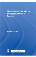 The Student's Guide to Successful Project Teams