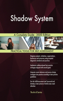 Shadow System A Complete Guide - 2020 Edition