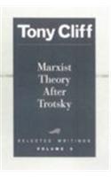 Marxist Theory After Trotsky: Selected Writings: v. 3