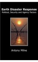 Earth Disaster Response - Political, Security and Agency Factors