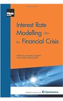 Interest Rate Modelling after the Financial Crisis