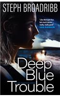 Deep Blue Trouble
