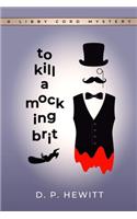 To Kill a Mocking Brit