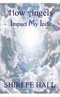 How Angels Impact My Life