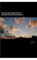 Interesting (but Incomplete) History of Indigenous Peoples of the South American