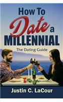 How to Date a Millennial