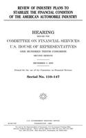 Review of industry plans to stabilize the financial condition of the American automobile industry