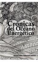 Cronicas del Oceano Energetico