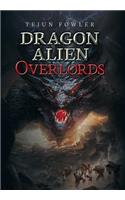 Dragon Alien Overlords