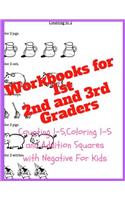 Workbooks for Ist Graders,2nd and 3rd Graders: Counting 1-5, Coloring 1-5 and Addition Squares with Negative for Kids
