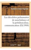 Les Décubitus Pulmonaires de Nonchalance Et La Prétuberculose, Communication