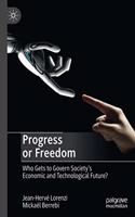 Progress or Freedom