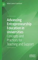 Advancing Entrepreneurship Education in Universities
